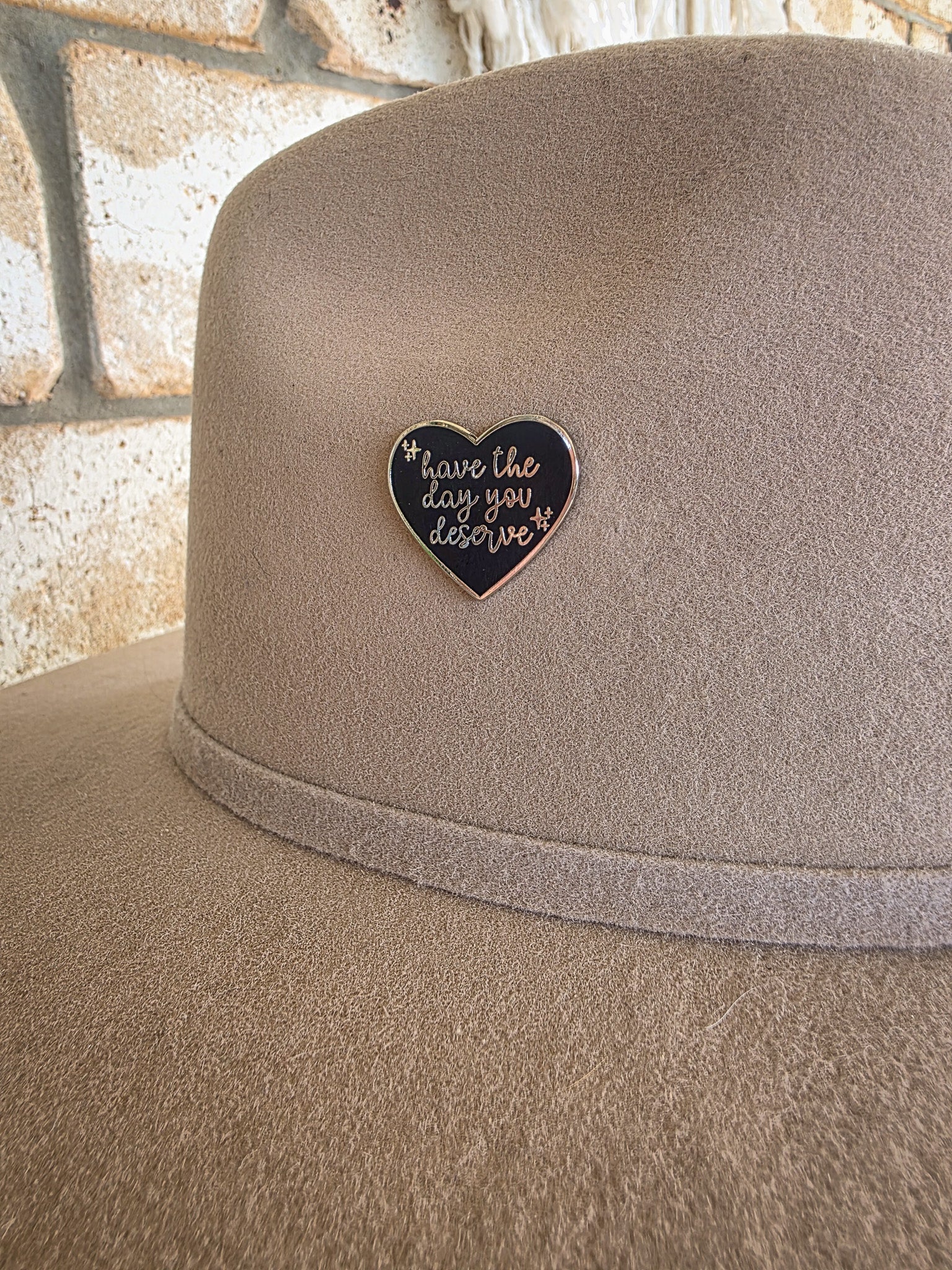 Have the Day you Deserve - Enamel Hat Pin