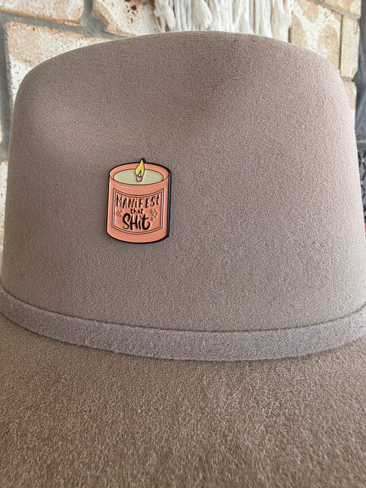 Manifest That Sh*t - Enamel Hat Pin