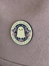 Living the Dream, One Nightmare at a Time - Enamel Hat Pin